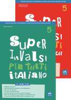 Super invalsi per tutti combo italiano + matematica 5
