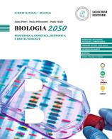 Biologia 2050 biochimica, genetica, genomica e biotecnologie